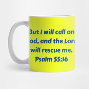 Bible Verse Psalm 55:16 Mug